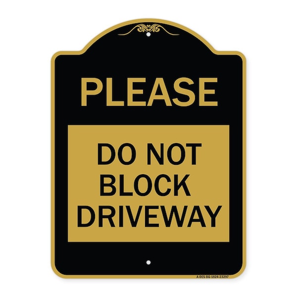 Signmission Designer Series Please Do Not Block Driveway, Black & Gold Aluminum Sign, 18" x 24", BG-1824-23297 A-DES-BG-1824-23297 - main
